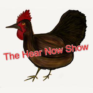 The Hear Now Show