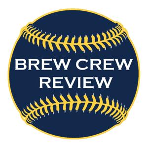 The Brew Crew Review - Milwaukee Brewers Baseball Podcast by brewcrewreview