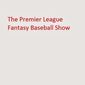 Premier League Fantasy Baseball Show