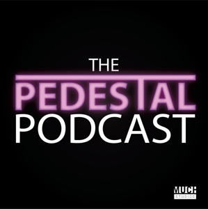 The Pedestal Podcast