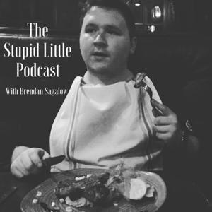 The Stupid Little Podcast