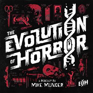 The Evolution of Horror by Mike Muncer