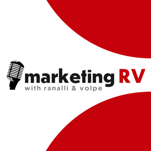 The Marketing RV Podcast with Ranalli and Volpe