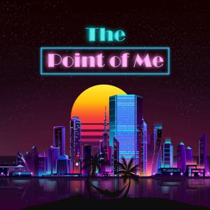 The Point of Me