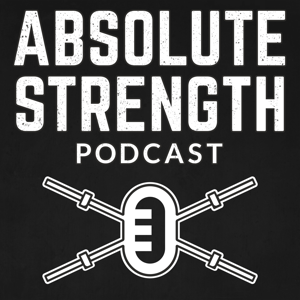 The Absolute Strength Podcast