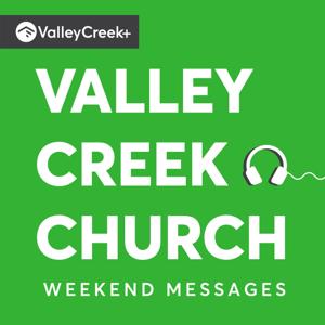 Valley Creek Church Weekend Messages