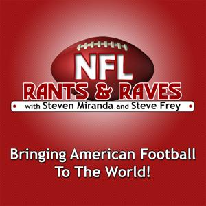 Podcast | NFL Rants & Raves