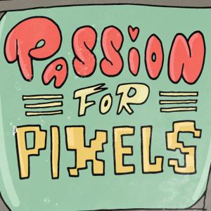 Passion for Pixels Retro Gaming Podcast by Daniel Reichert & Stian Mathisen