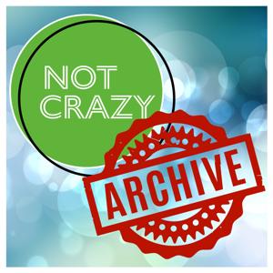 Not Crazy (Archive) by Gabe Howard & Jackie Zimmerman