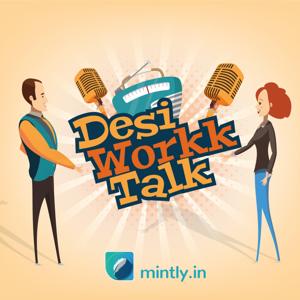 Desi Workk  Talk
