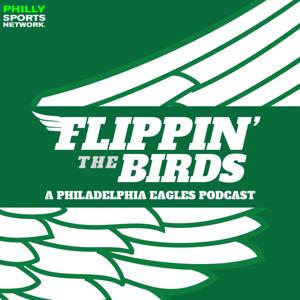 Flippin’ the Birds: A Philadelphia Eagles Podcast