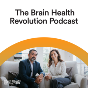 The Brain Health Revolution Podcast