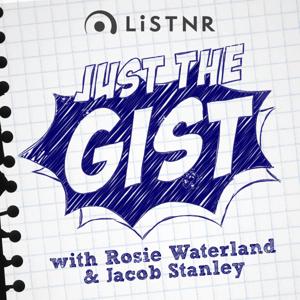 Just the Gist by LiSTNR