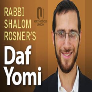 Daf Yomi Shiur by Rabbi Shalom Rosner by podcast@ou.org