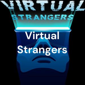 Virtual Strangers - VR Podcast by Virtual Strangers