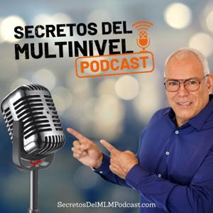 Secretos Del Multinivel con Ruben Santiago [EL PODCAST]