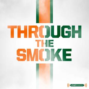 Through the Smoke: A Miami Hurricanes football podcast by 247Sports, Miami, Miami Hurricanes, Miami football, Miami athletics, College Football