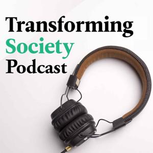 Transforming Society podcast