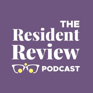 The Resident Review by Rose Trotta MD, Hannah Langdell MD, Rachel Hein MD, Heather Levites MD