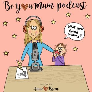 Be You Mum Podcast