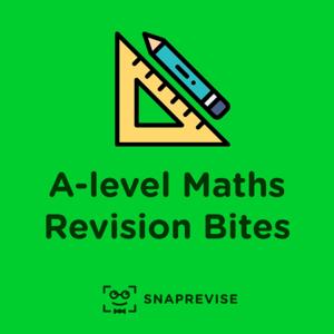 A-level Maths Revision Bites