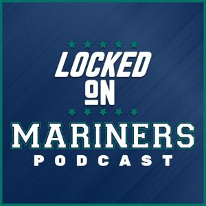 Locked On Mariners - Daily Podcast On the Seattle Mariners by Locked On Podcast Network, Ty Dane Gonzalez, Colby Patnode
