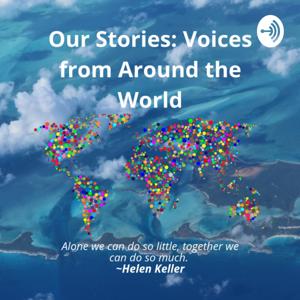 Our Stories - Voices from the World