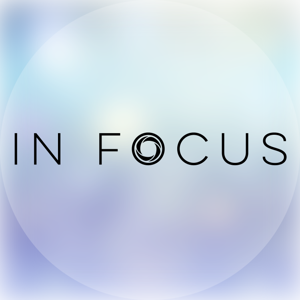 In Focus Podcast