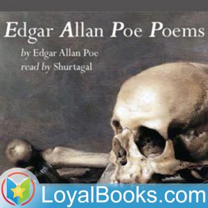 Edgar Allan Poe Poems by Edgar Allan Poe by Loyal Books