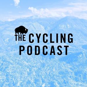 The Cycling Podcast by Lionel Birnie, Daniel Friebe, Richard Moore