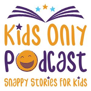 Kid's Only Podcast
