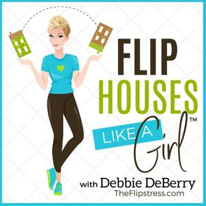 Flip Houses Like a Girl by Debbie DeBerry