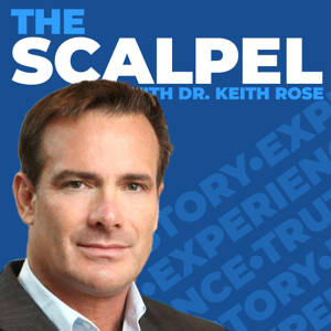 The Scalpel With Dr. Keith Rose by Scalpel Productions, LLC