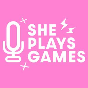She Plays Games Podcast