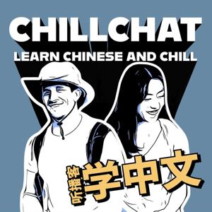 Chillchat (Learn Chinese and Chill) by Chilling Chinese