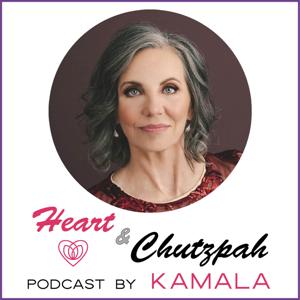 Heart & Chutzpah Podcast
