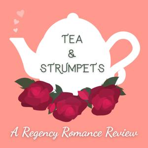 Tea & Strumpets: A Regency Romance Review by Zoë Wernick & Kelsey Lubbe