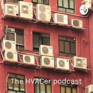 The HVACer podcast - air conditioning & refrigeration talk