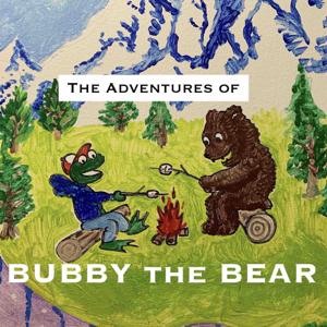 The Adventures of Bubby the Bear by bubbythebear