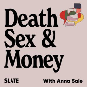 Death, Sex & Money by Slate Podcasts