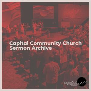 Capital Community Church Sermon Archive by Capital Community Church