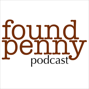 Found Penny Podcast