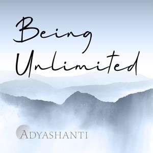 Being Unlimited by Adyashanti
