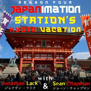 Japanimation Station's Kyoto Vacation by Jonathan Lack & Sean Chapman