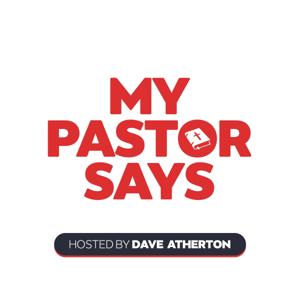 My Pastor Says