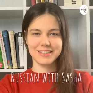 Learn Russian! Russian with Sasha by Sasha Tausneva