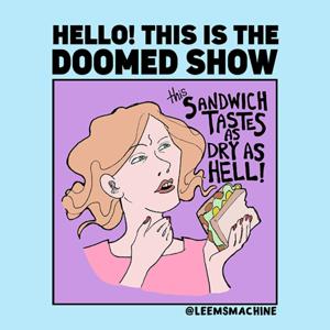 Hello! This is the Doomed Show. by Richard Schmidt