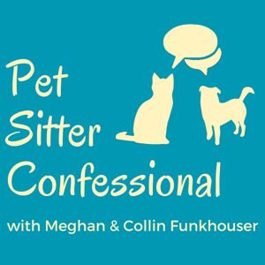 Pet Sitter Confessional by Pet Sitter Confessional, LLC