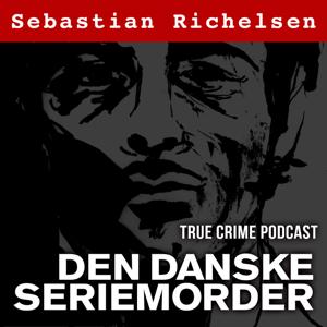 Den danske seriemorder med Sebastian Richelsen
