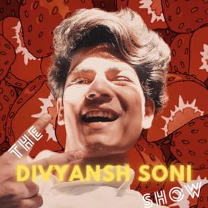 The Divyansh Soni Show | TDS Show